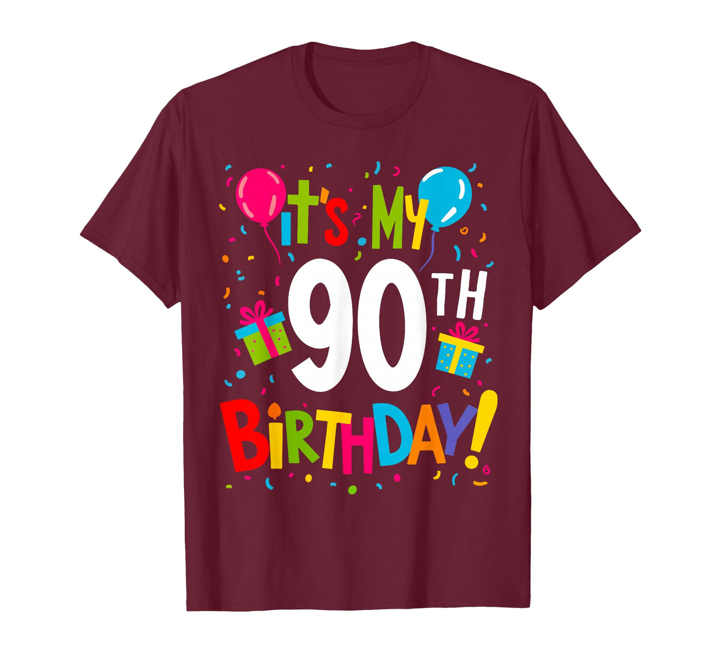 It's My 90th Birthday 90-Year Happy Birthday Men Women T-Shirt