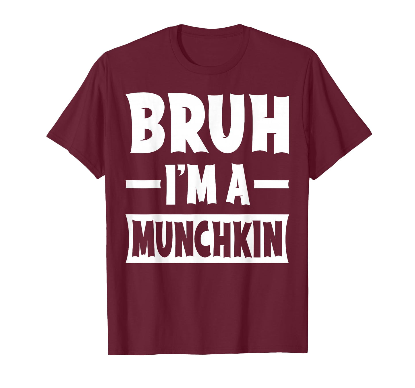 Bruh I'm A Munchkin Funny Lazy Halloween Costume Party T-Shirt
