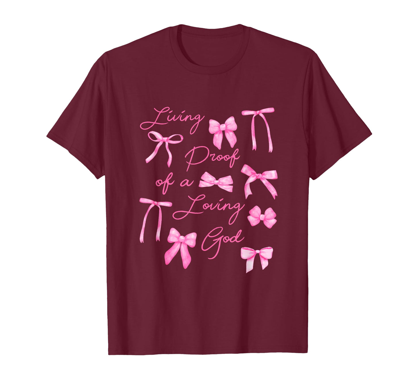 Living Proof Of A Loving God Coquette Bow Christian Bible T-Shirt