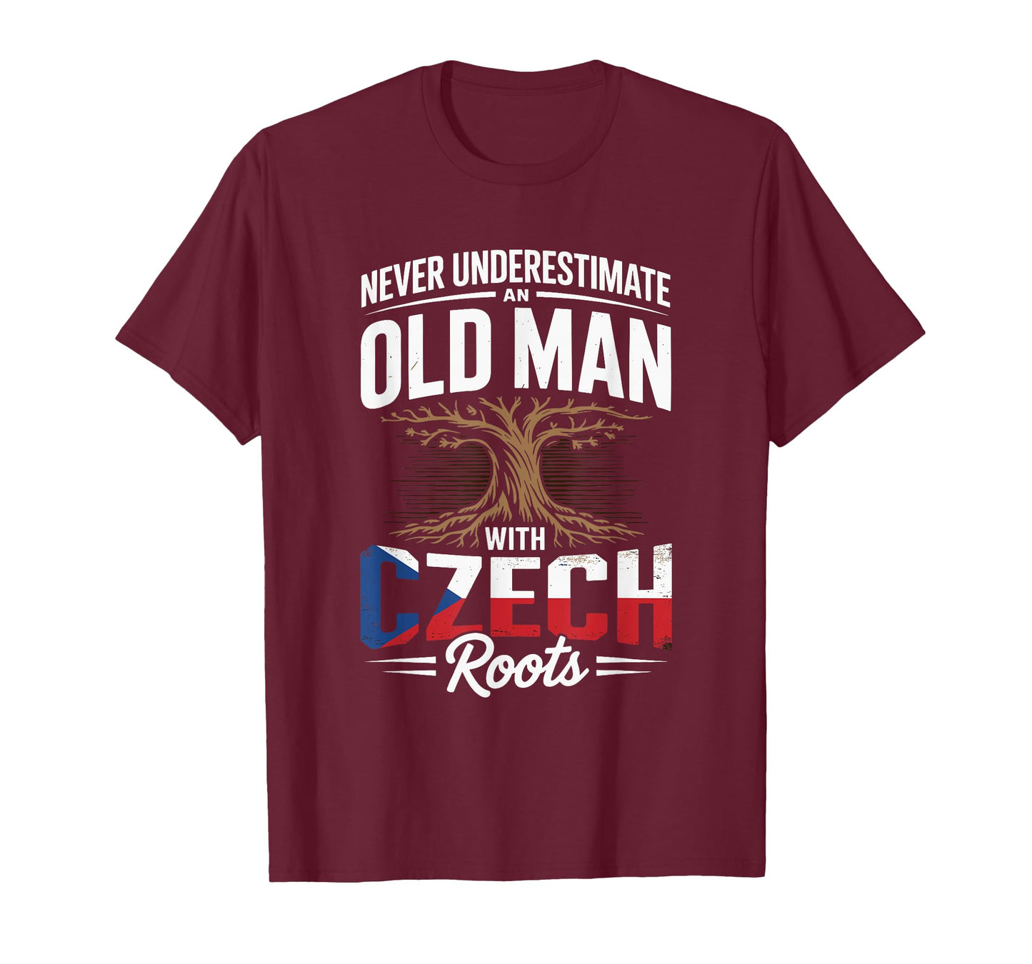 Never Underestimate an Old Man with Strong Czech Roots T-Shirt