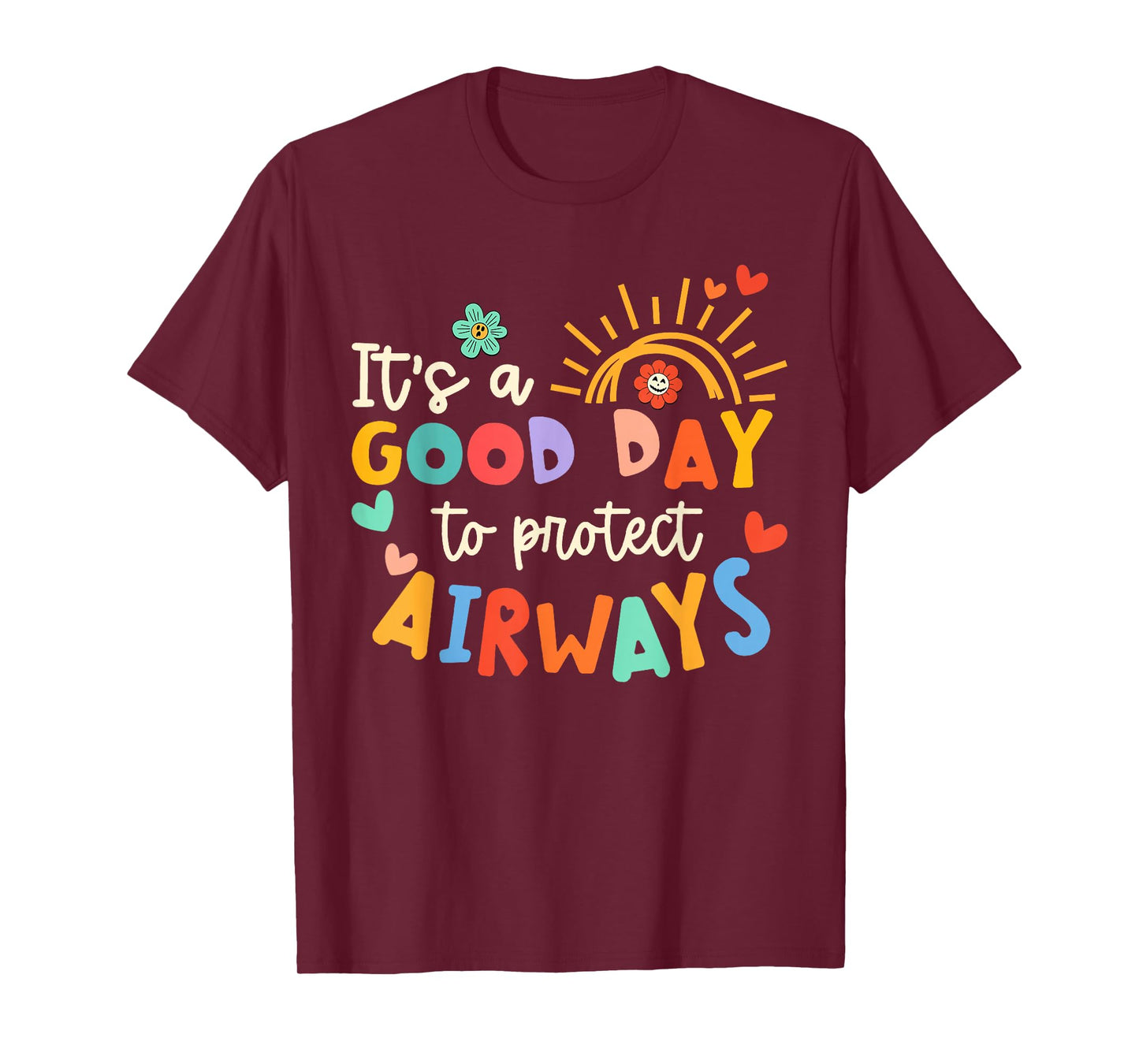 It's A Good Day To Protect Airways Tee Respiratory Therapist T-Shirt