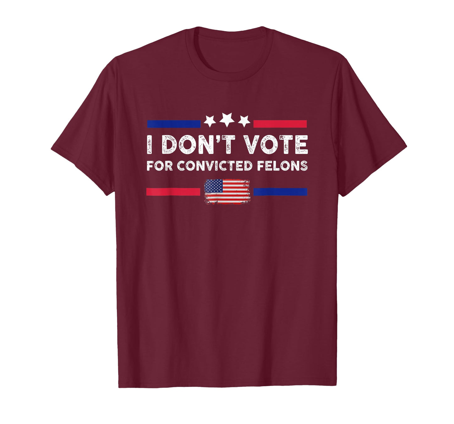 I Don't Vote For Convicted Felons Anti-Trump T-Shirt