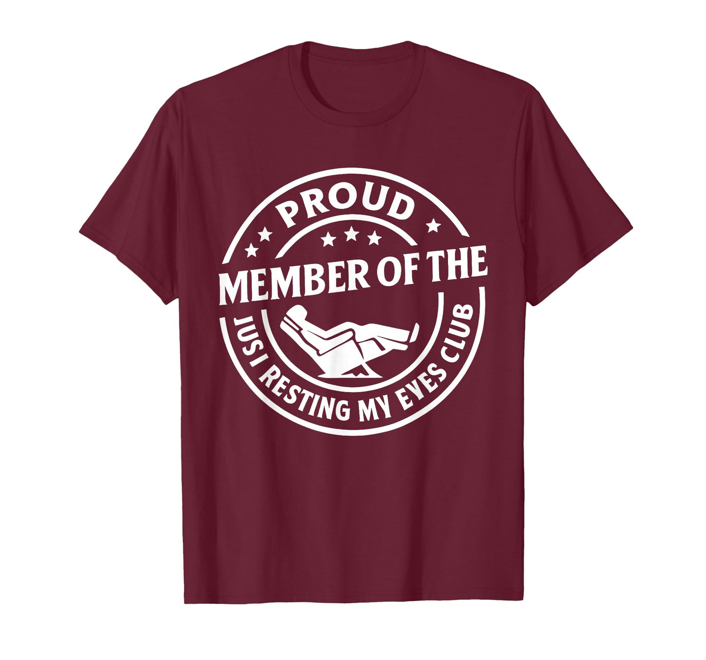 Proud Member of The Just Resting My Eyes Club Funny Humor T-Shirt
