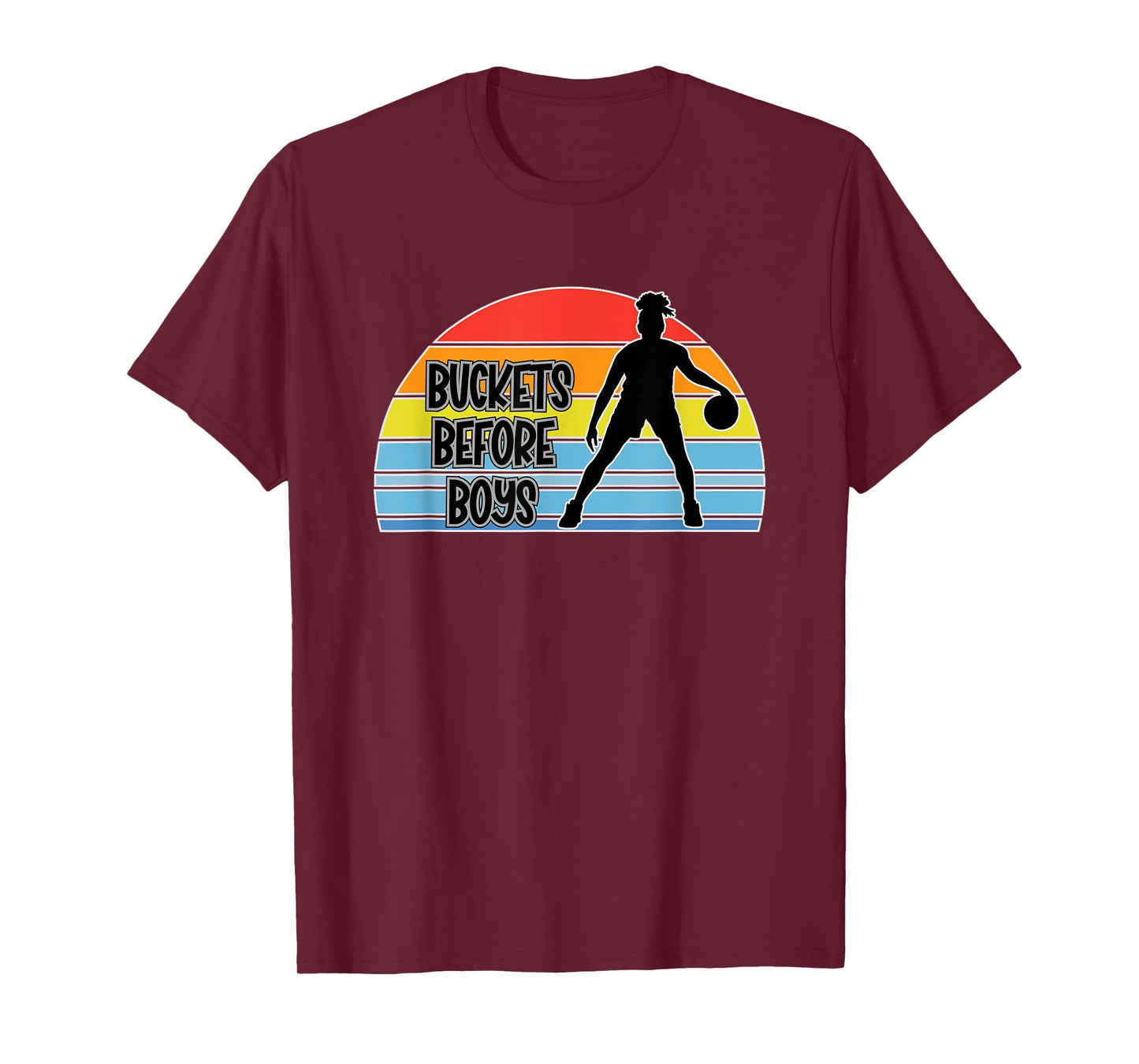 Get Buckets Before Boys - Sports Love For Girls Basketball T-Shirt