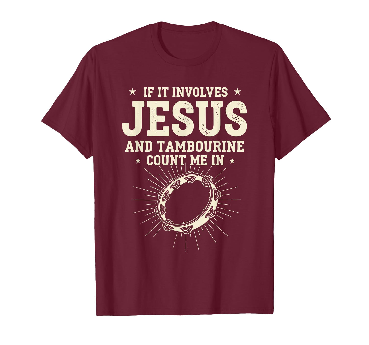 If It Involves Jesus and Tambourine Count Me in T-Shirt