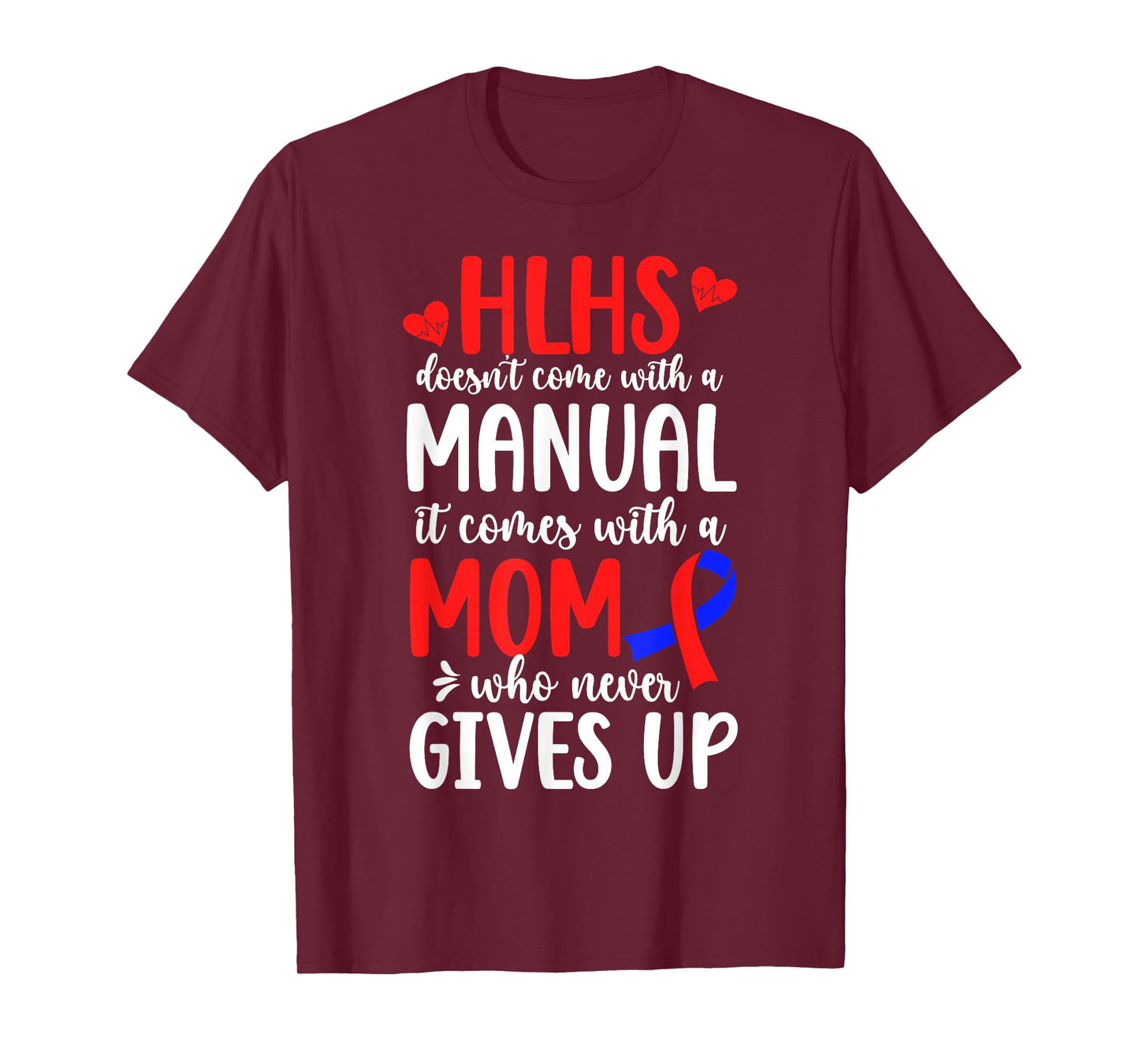 Proud HLHS Mom of A HLHS Warrior Mother HLHS Awareness T-Shirt