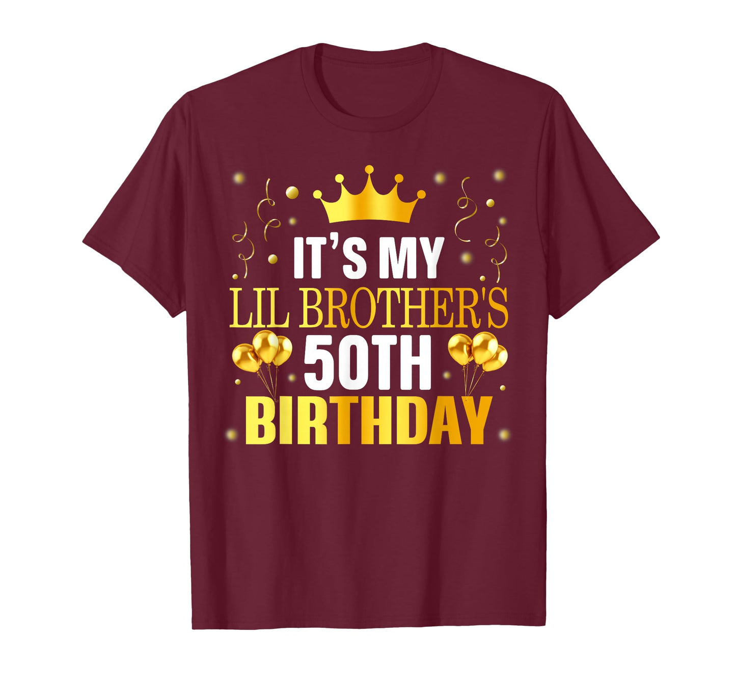 It's My Lil Brother's 50th Birthday Happy 50 Years Old T-Shirt