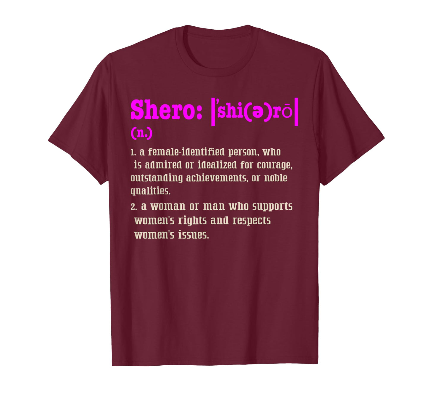 Shero A Female Identified Person Who is Admired Or Idealized T-Shirt