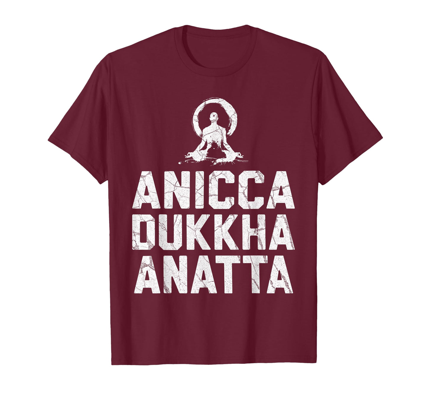 Anicca Dukkha Anatta Buddhist Meditation T-Shirt