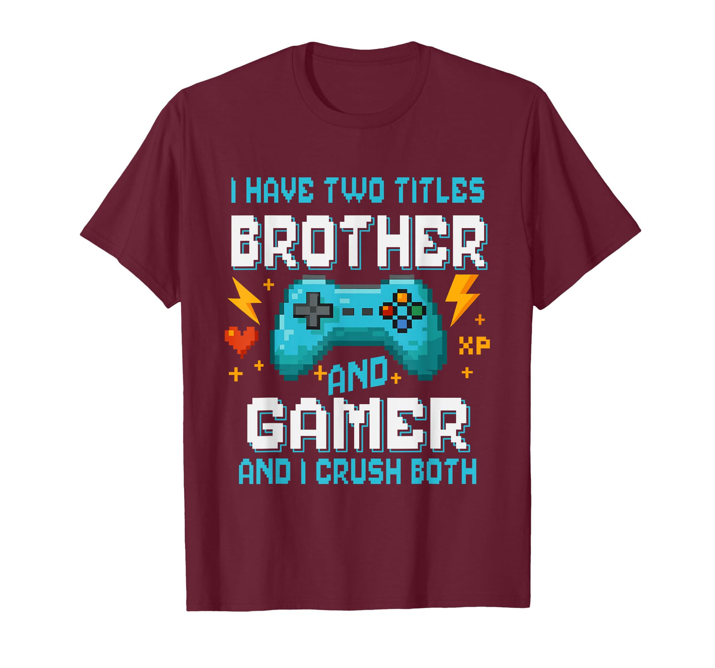 Brother& Gamer Pixel Console Video Game Player Gaming T-Shirt