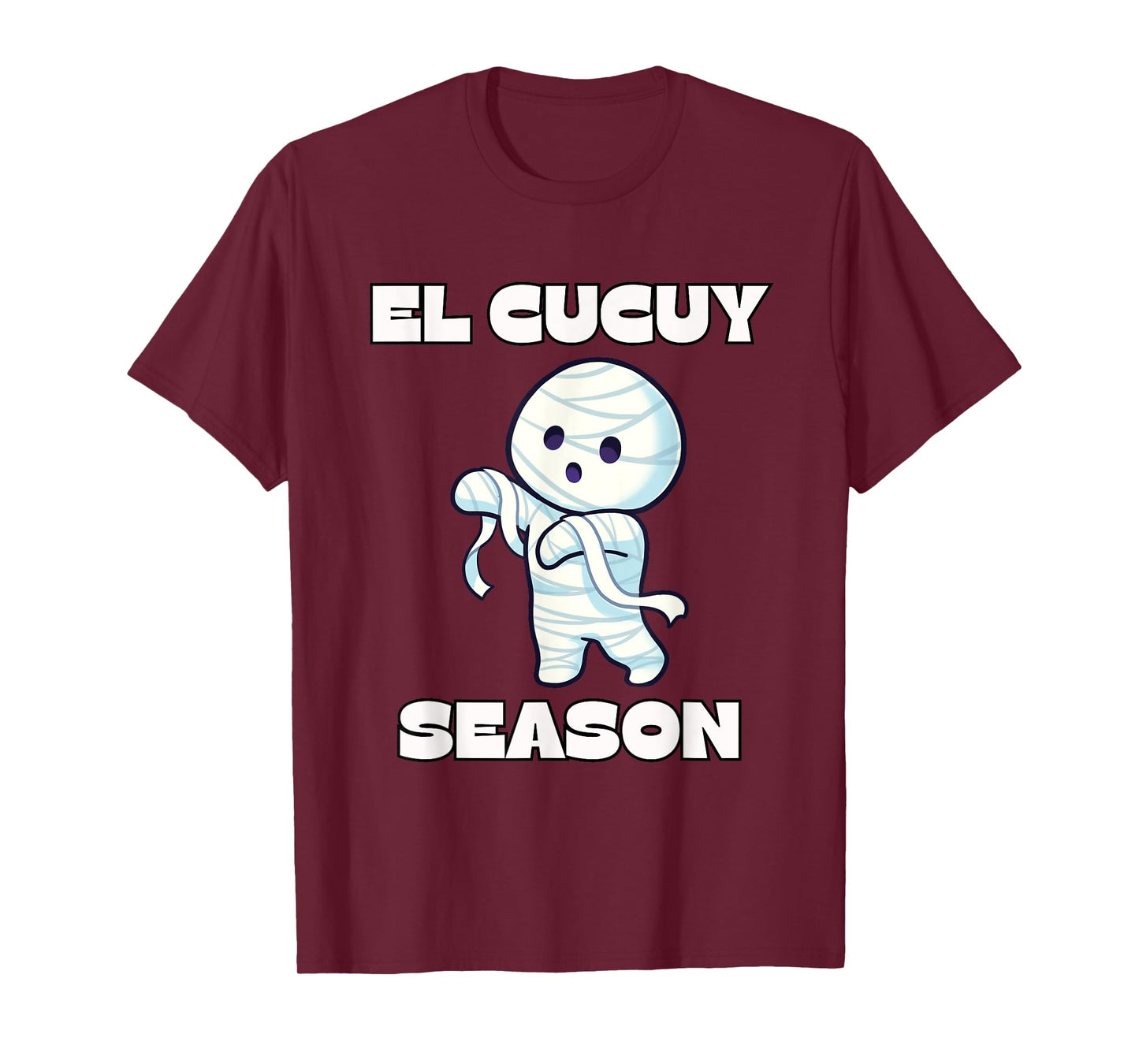 El Cucuy Season - Funny Spanish Halloween Mexican Mummy T-Shirt