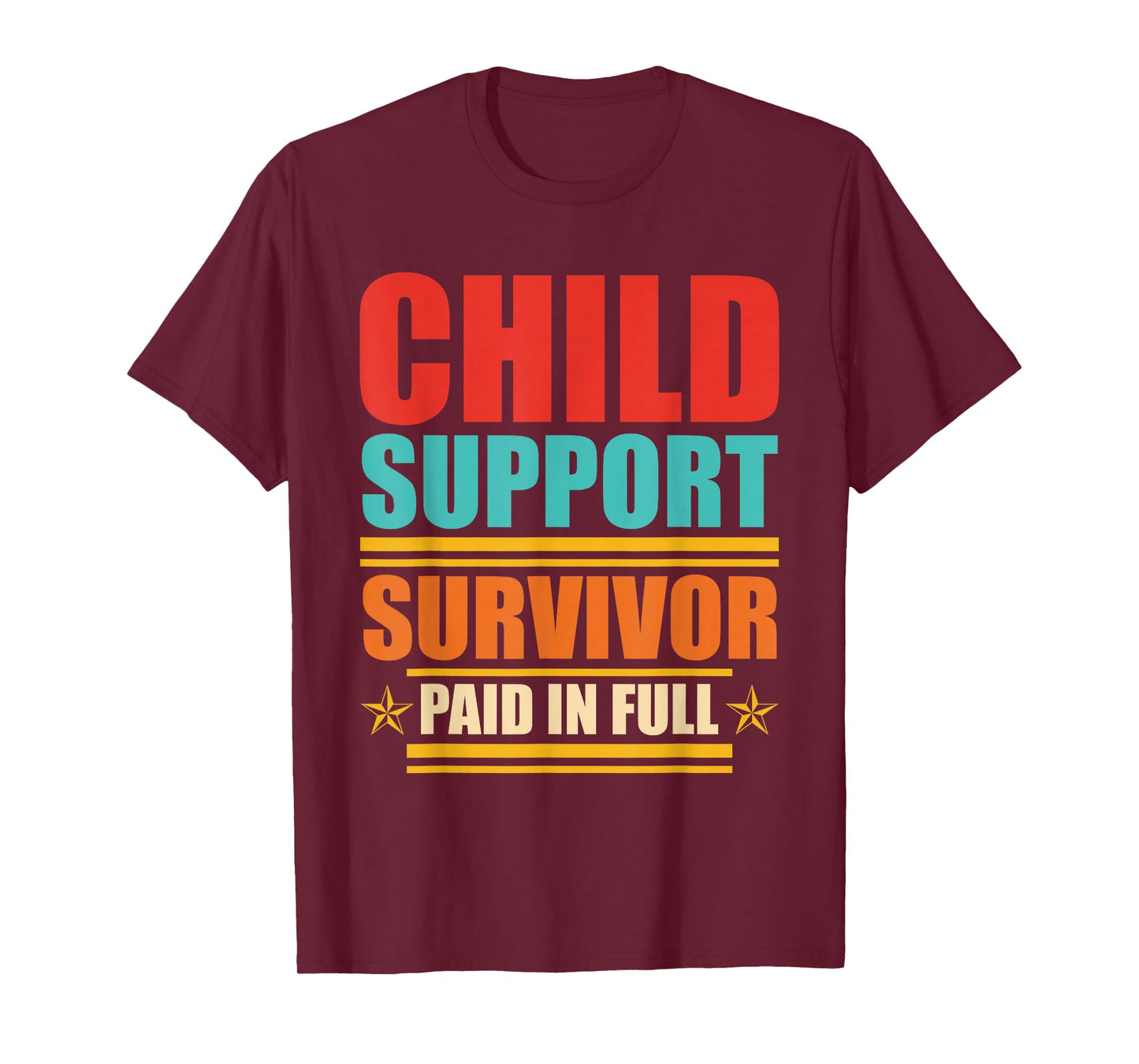 Child Support Survivor Paid in Full Retro Vintage T-Shirt
