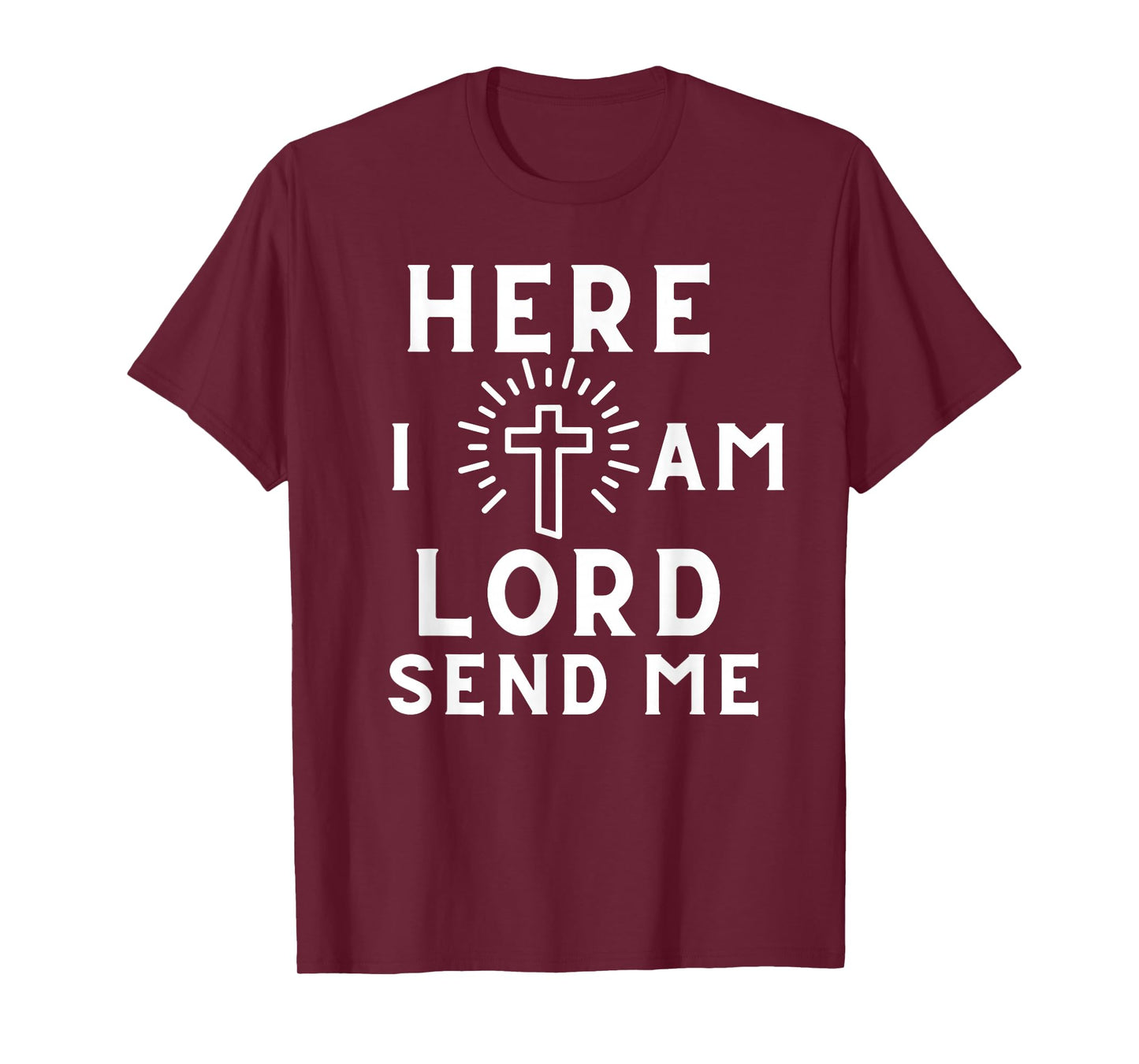 Here I Am Lord Send Me Print Christian T-Shirt
