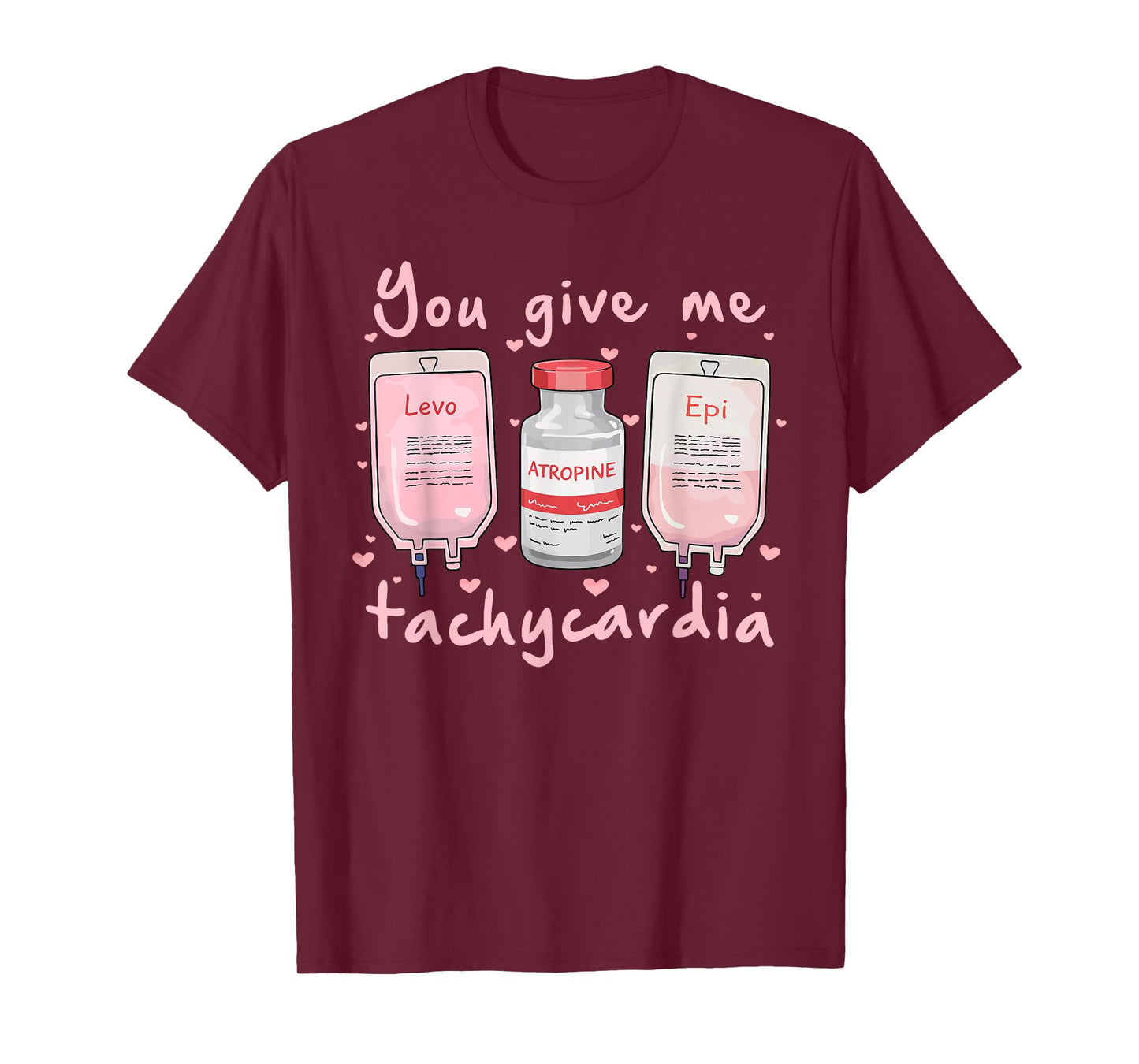 You Give Me Tachycardia Nurse Valentine's Day T-Shirt