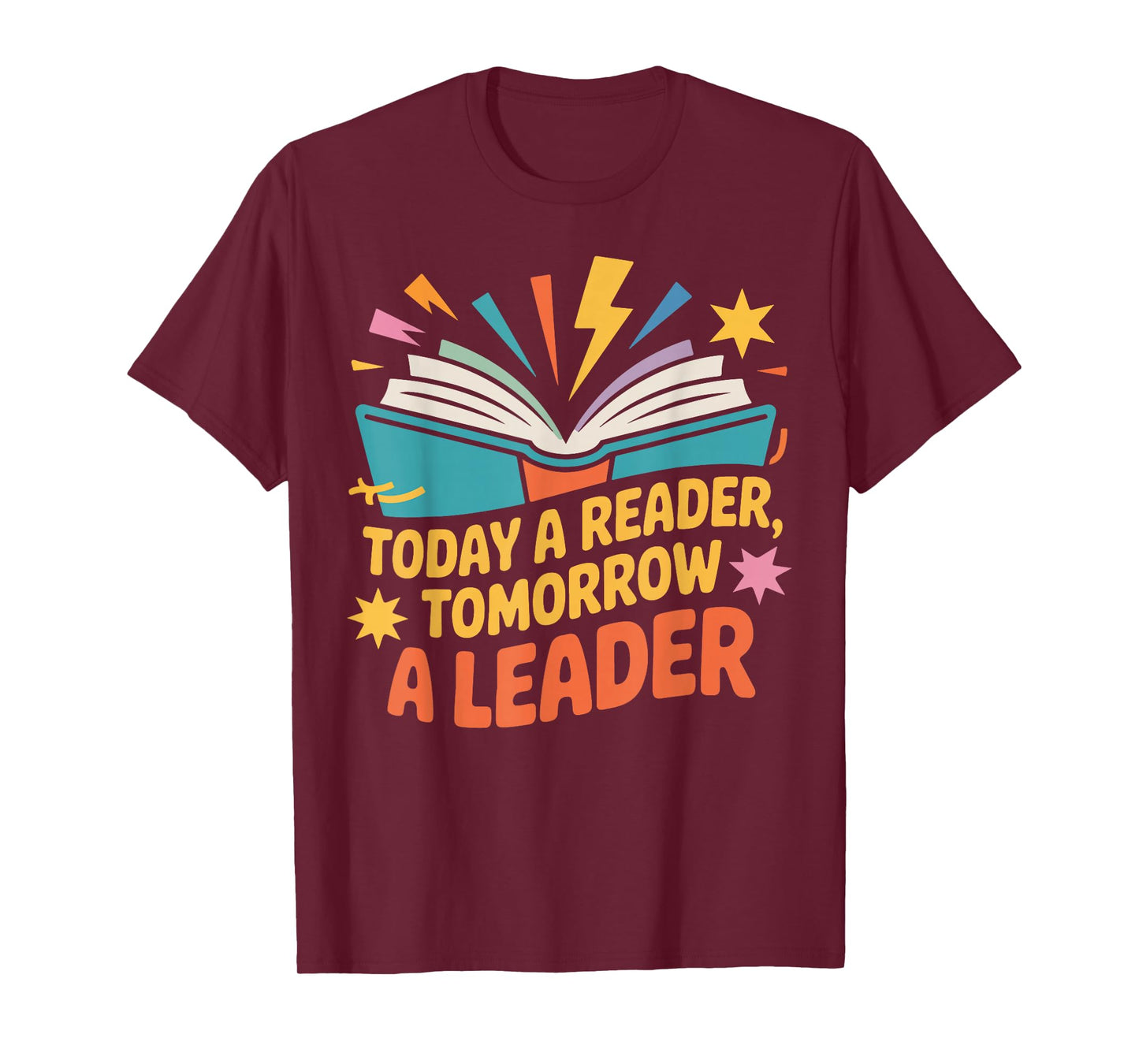 Book Reading Today A Reader Tomorrow A Leader T-Shirt