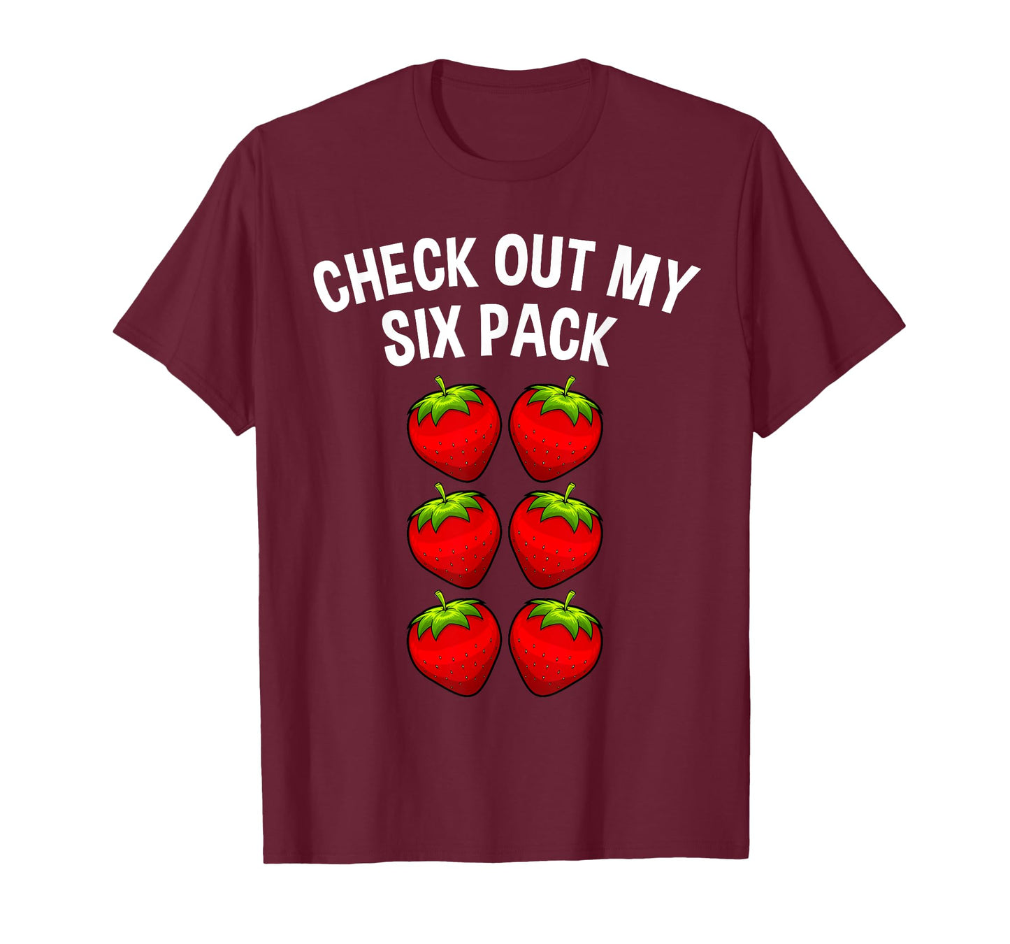 Cute Check Out My Six Pack Art Strawberry Lover Men Women T-Shirt
