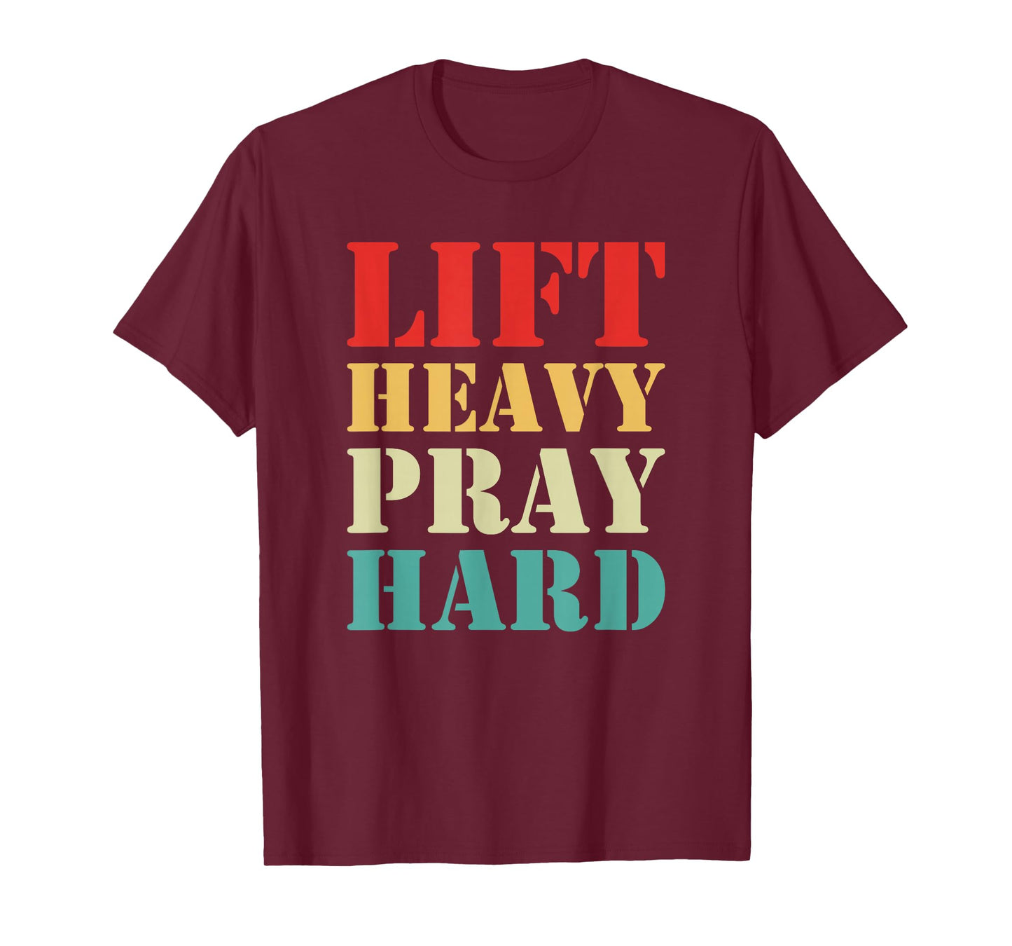 Lift Heavy Pray Hard Gym Christian Quote T-Shirt