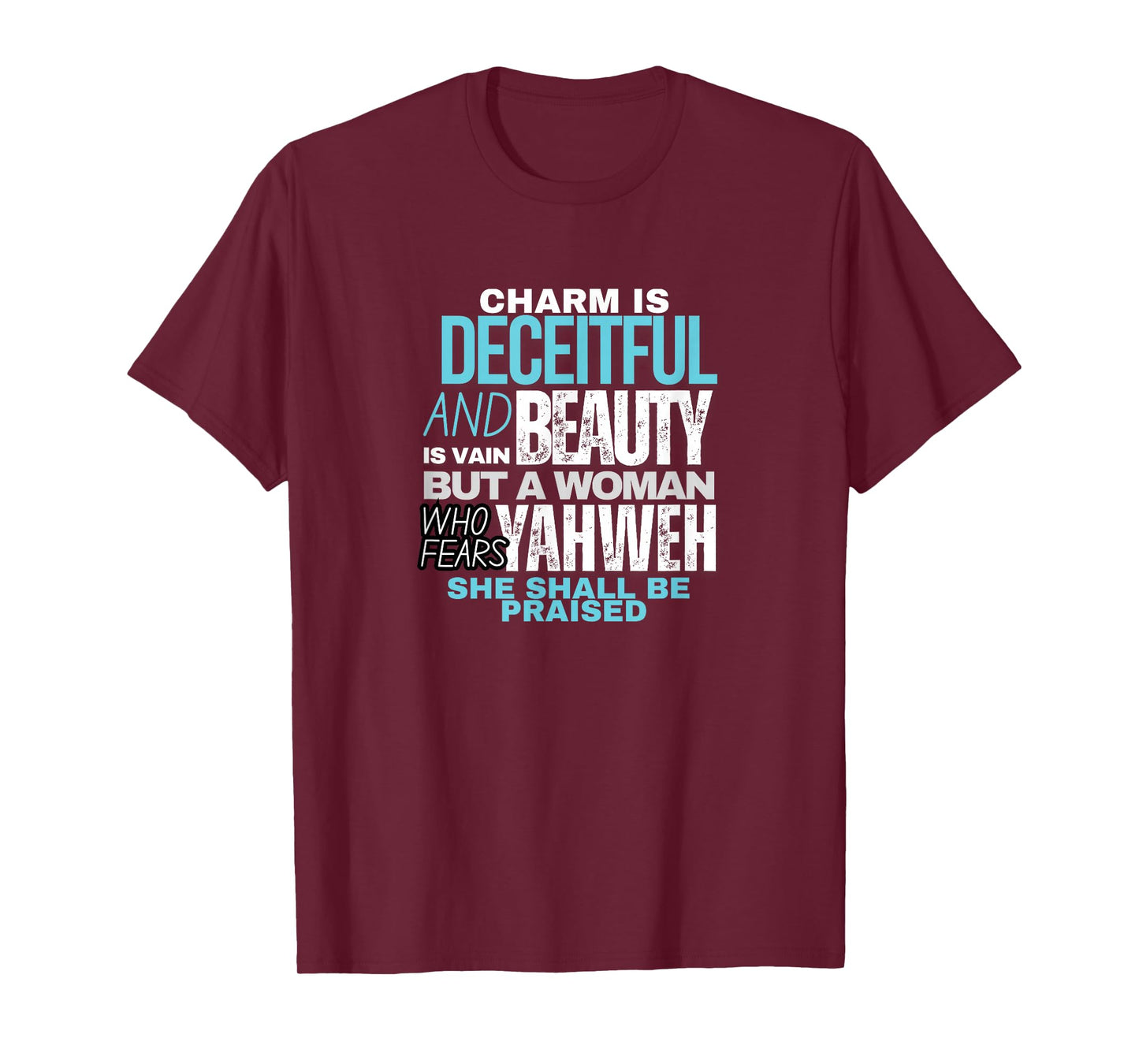 Charm and Beauty - Bible Quotes for Women T-Shirt