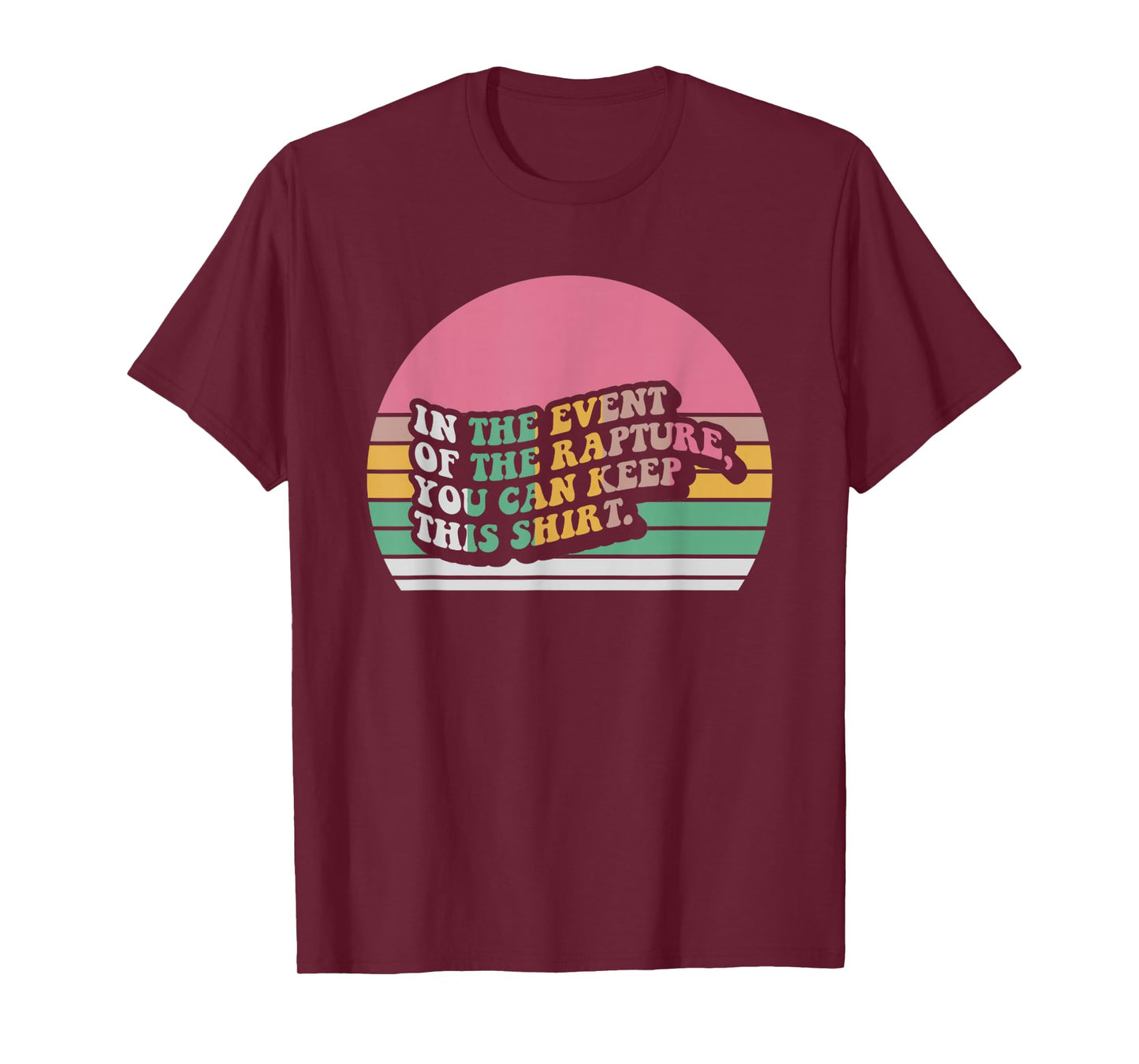 in The Event of The Rapture, Keep Shirt T-Shirt