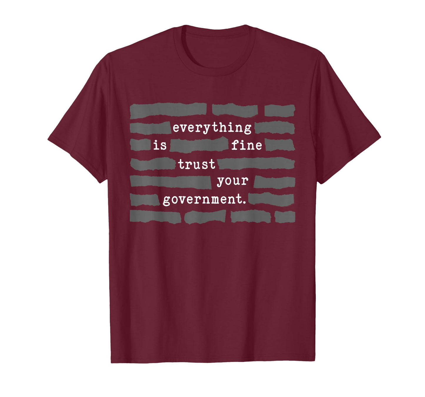 Everything is Fine Trust Your Government Meme T-Shirt