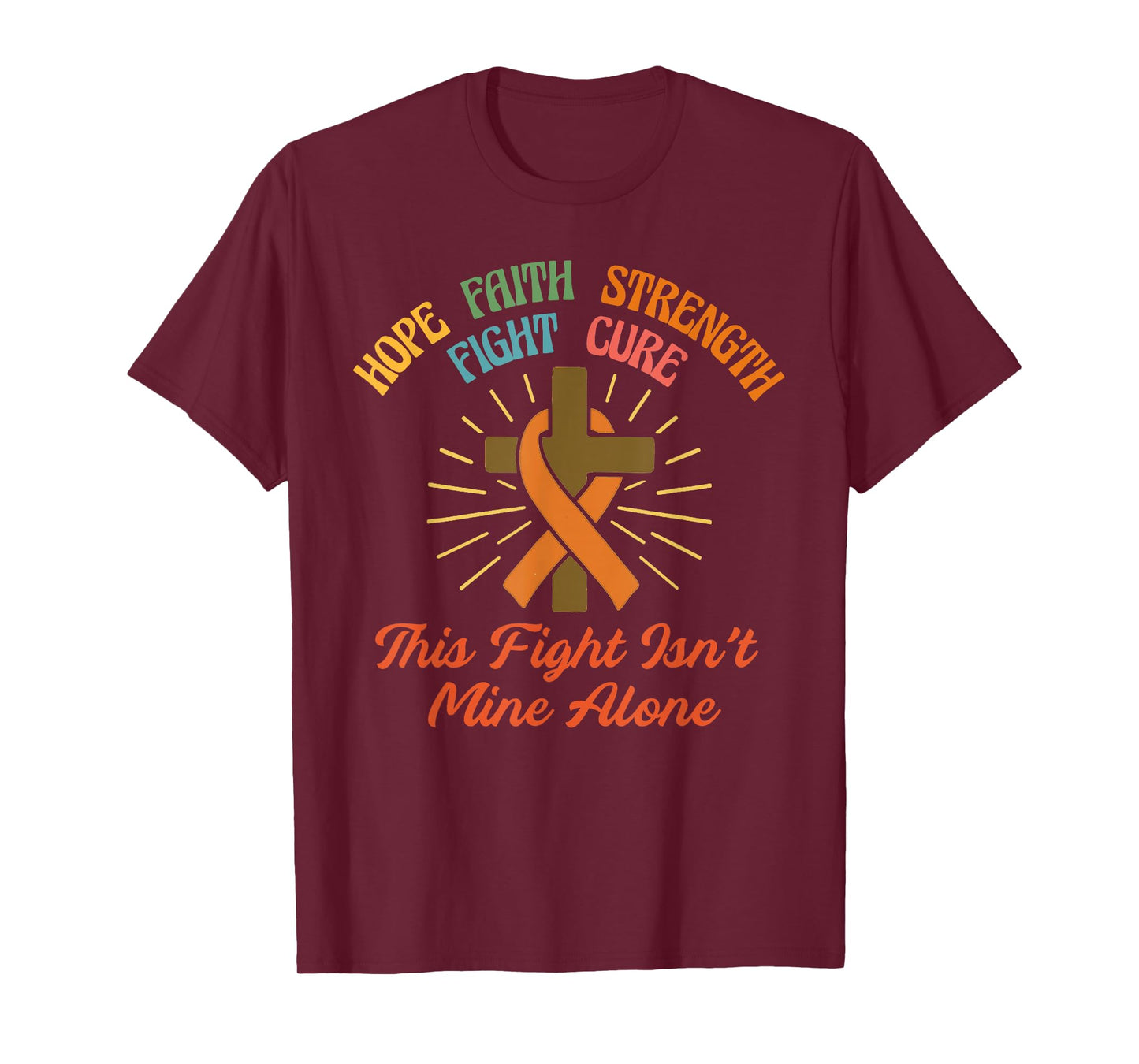 This Fight Isn't Mine Alone Leukemia Awareness Christian T-Shirt