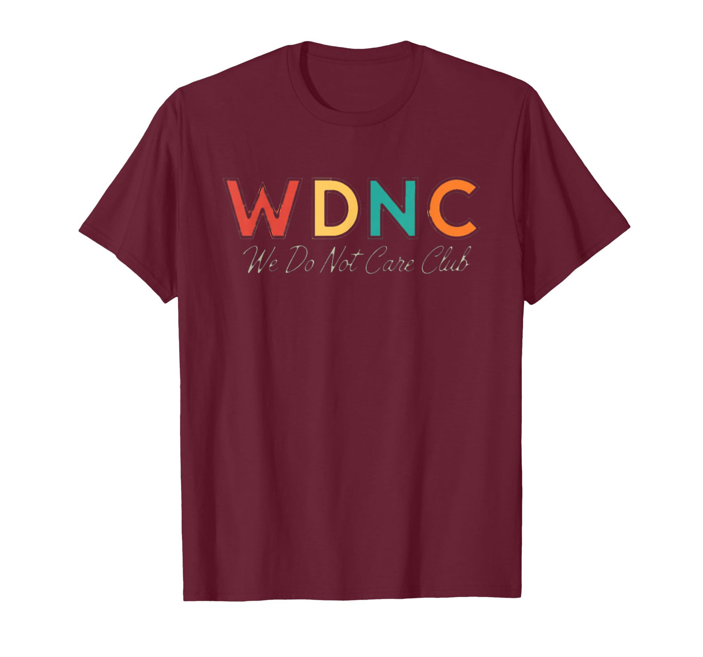 WDNC We Do Not Care Club T-Shirt