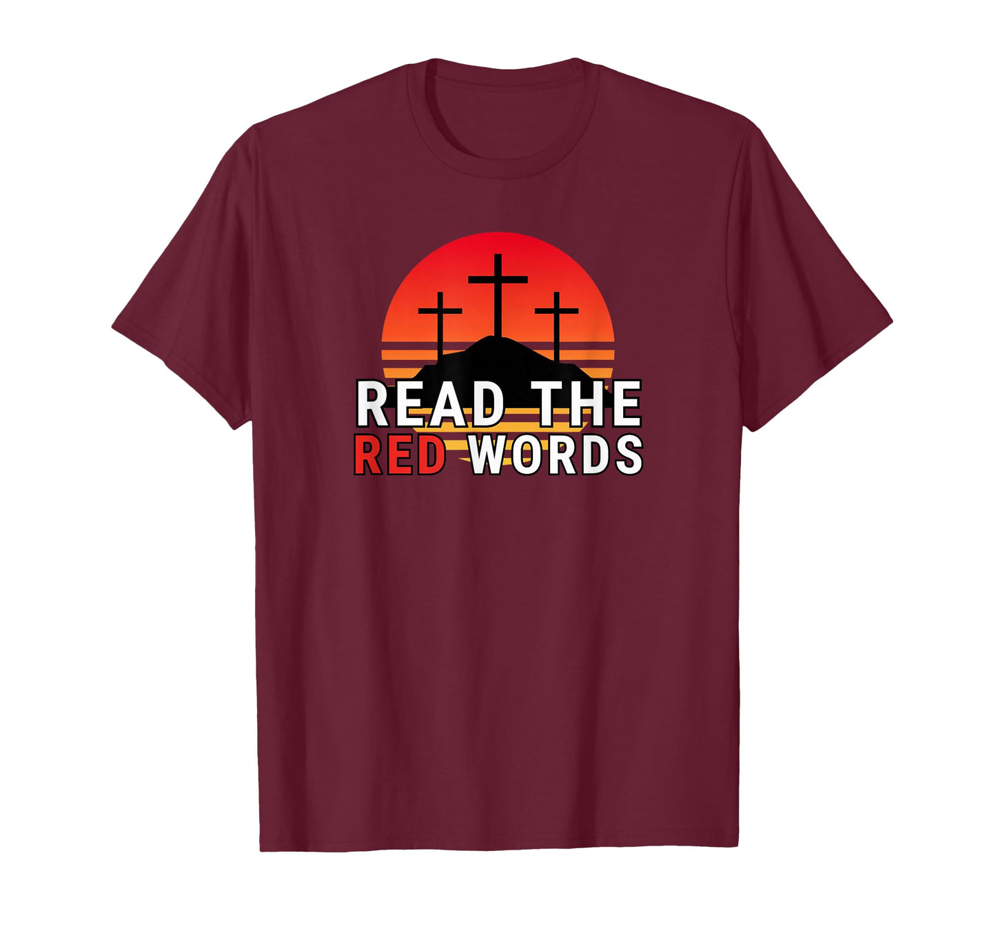 Read The Red Words | Jesus Quote Red Letter Bible Christian T-Shirt