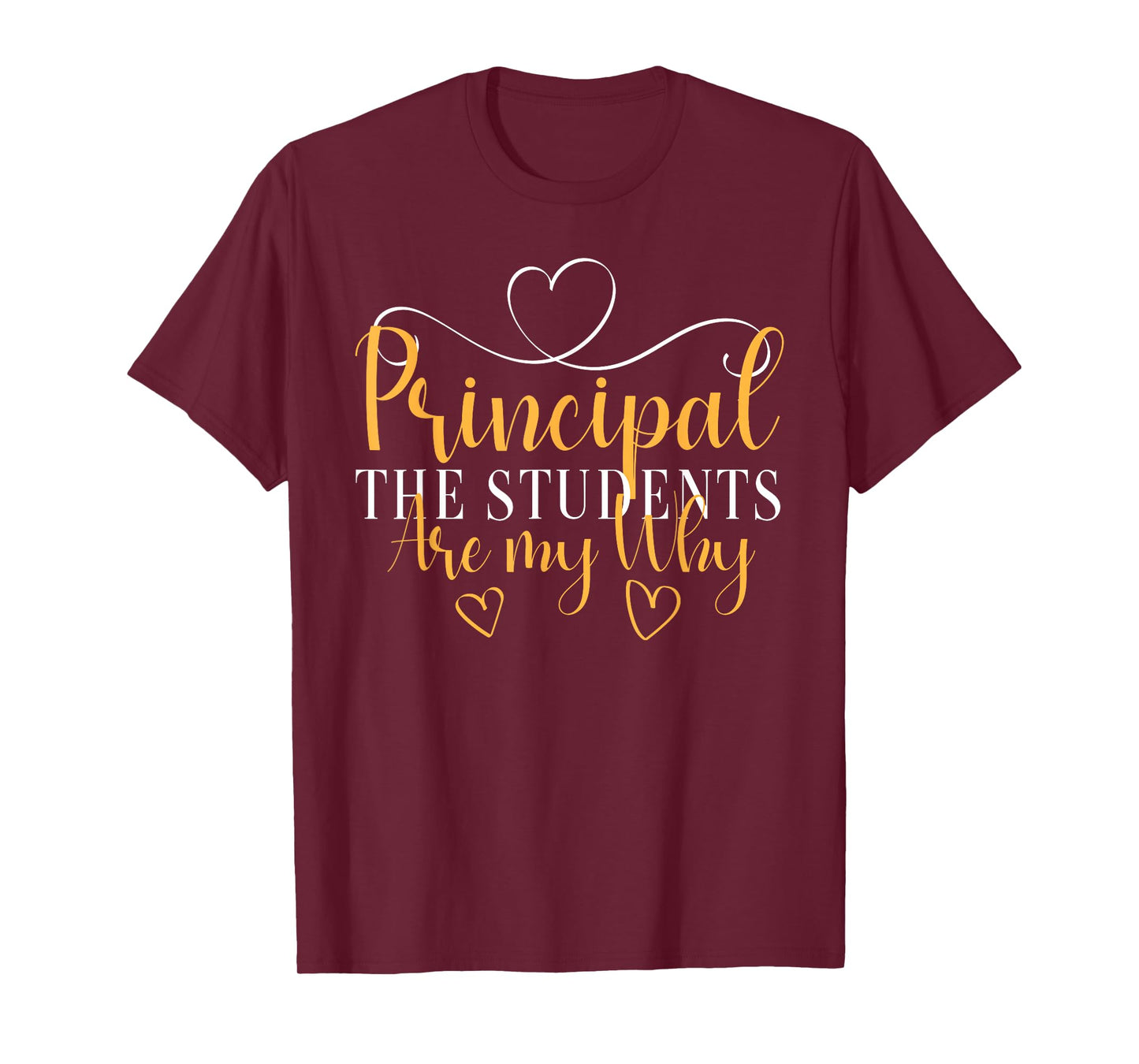The Students Are My Why Principal T-Shirt
