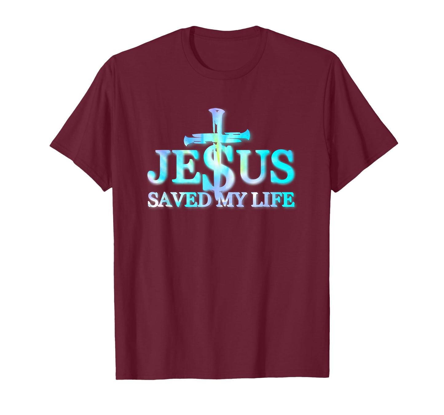 Tie Dye Jesus Christ Saved My Life Gift For Women Men T-Shirt