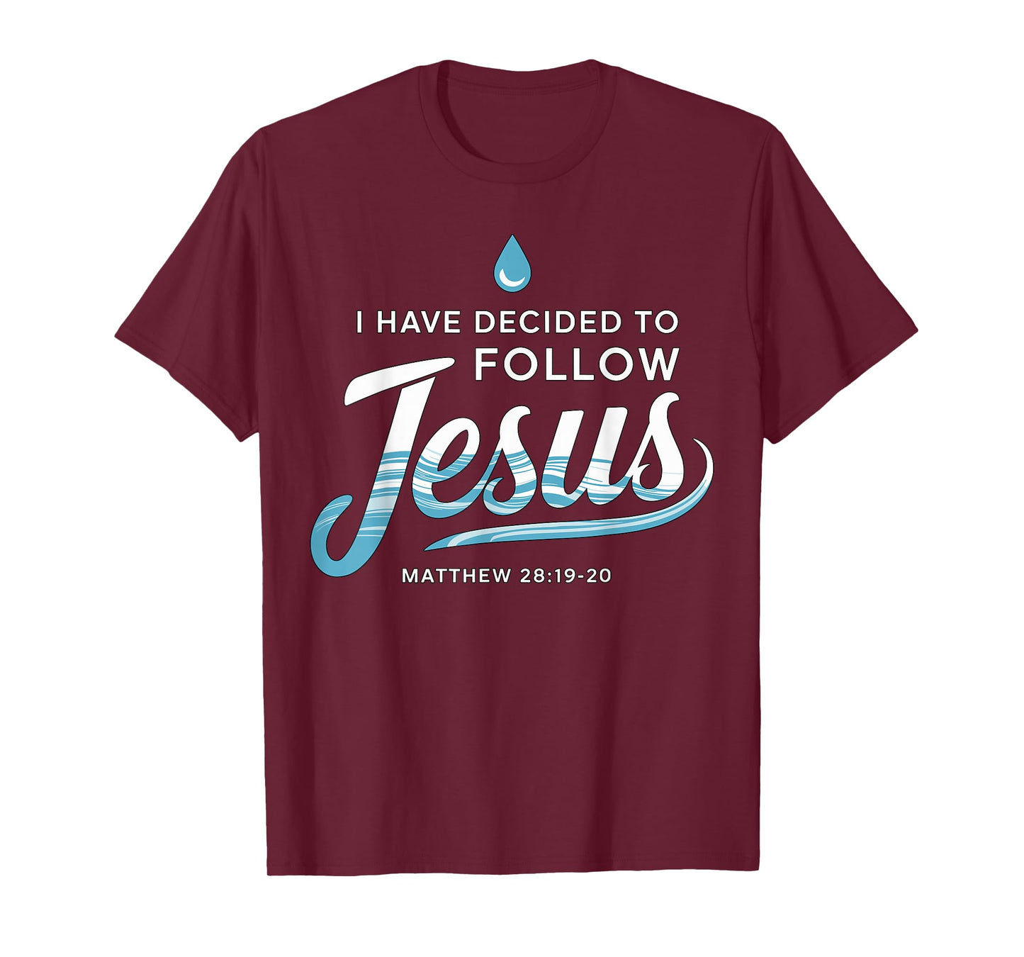 Baptized I have Decided to Follow Jesus Baptism T-Shirt