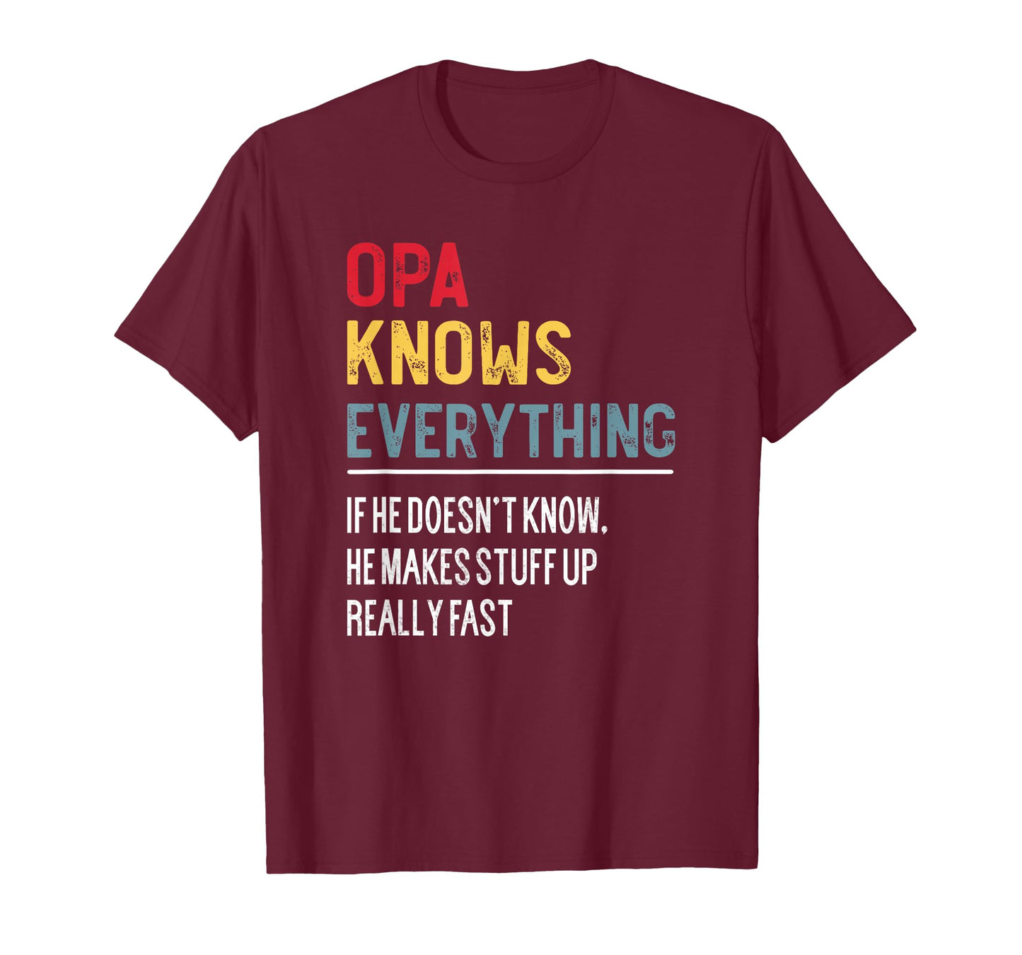 Funny Opa Knows Everything Father's Day for Grandpa T-Shirt