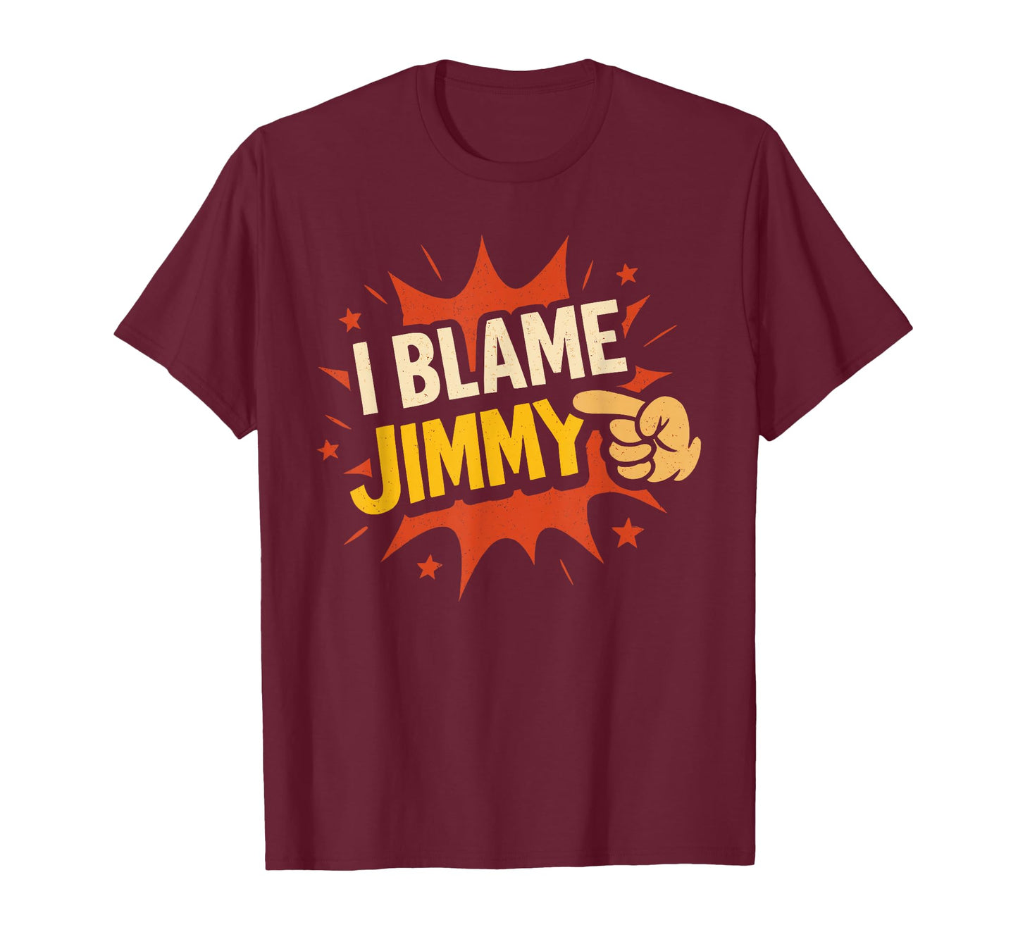 I Blame Jimmy T-Shirt Name Funny Jimmy T-Shirt