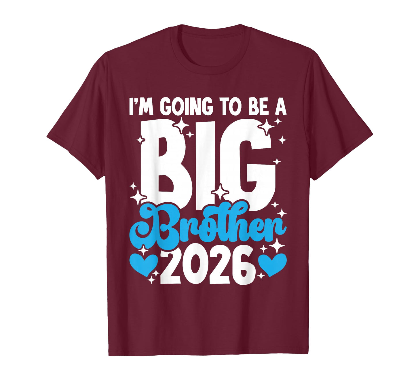 I'm Going to Be a Big Brother 2026 Pregnancy Announcements T-Shirt