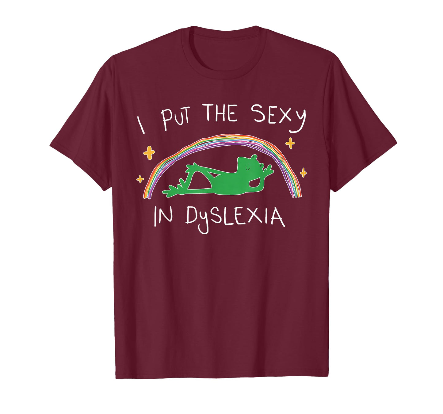 I Put The Sexy in Dyslexia Funny Cute Frog T-Shirt