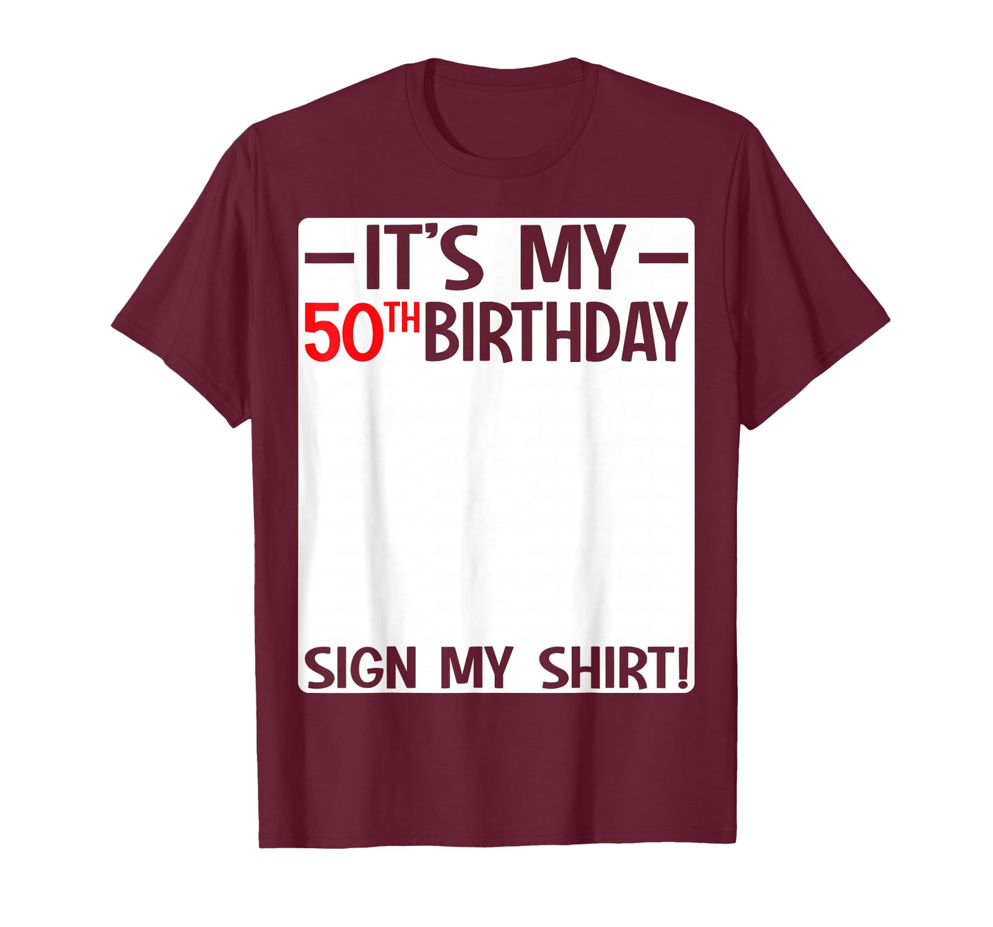 It's My 50th Birthday 50 Years Old Birthday Party Sign My T-Shirt