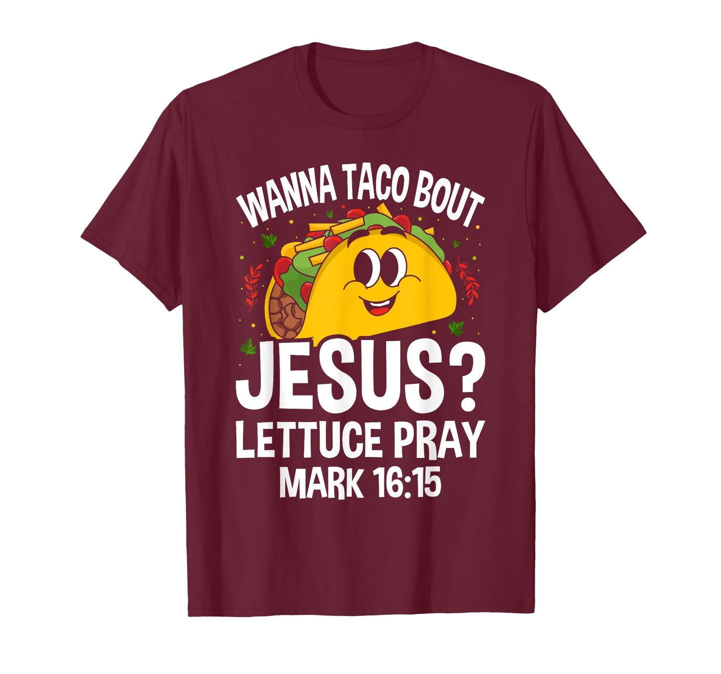 Wanna Taco Bout Jesus Cinco de Mayo Women Men Christian T-Shirt