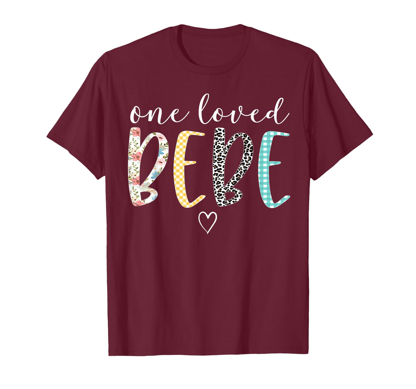 Bebe Gifts Women One Loved Bebe Mother's Day T-Shirt