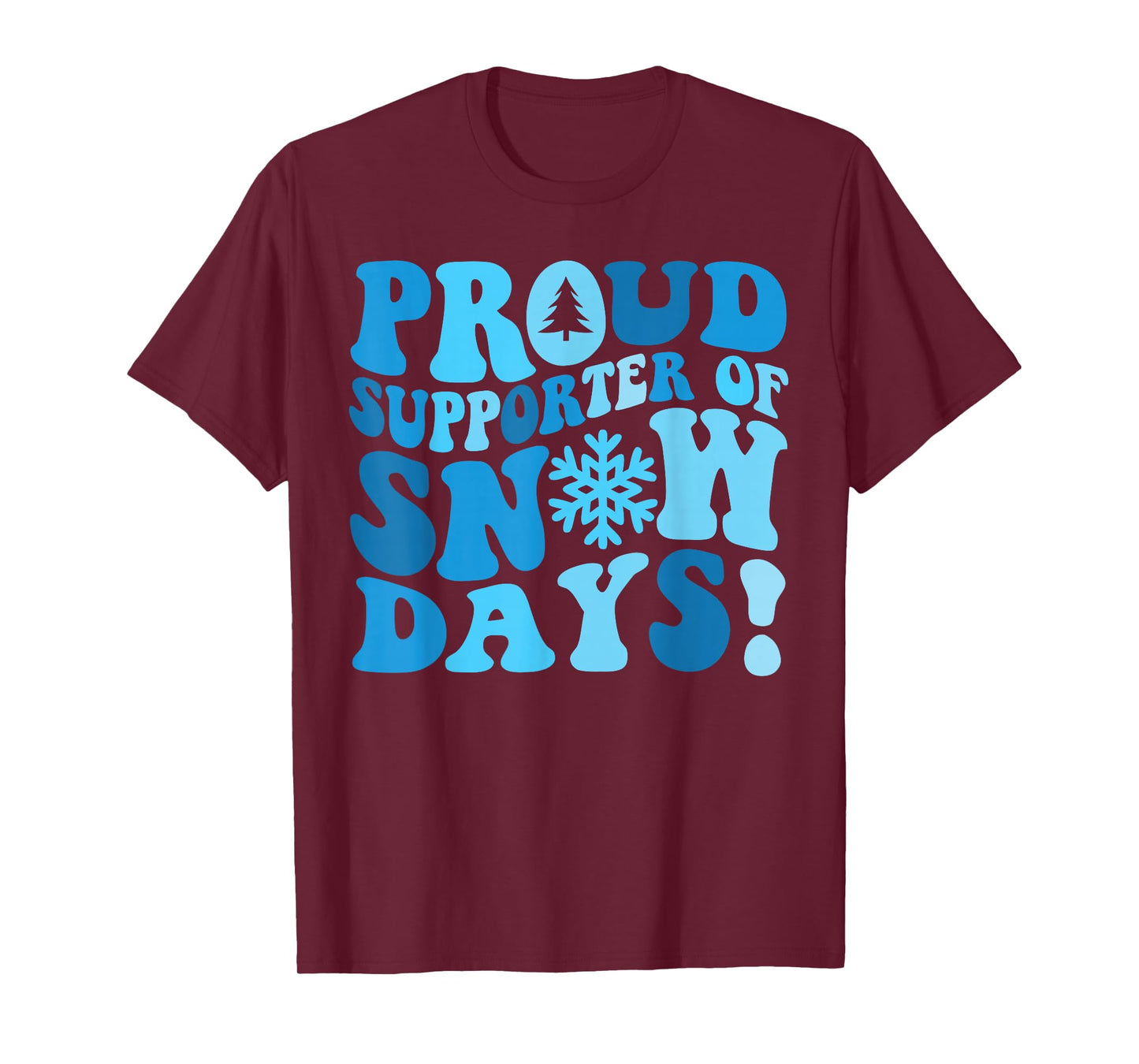 Funny Snow Day Lover Proud Winter Weather Supporter Graphic T-Shirt