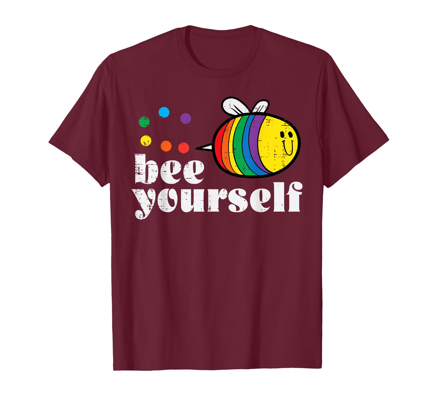 Gay Bee Yourself Cute Rainbow Pride Flag LGBTQ Men Women T-Shirt