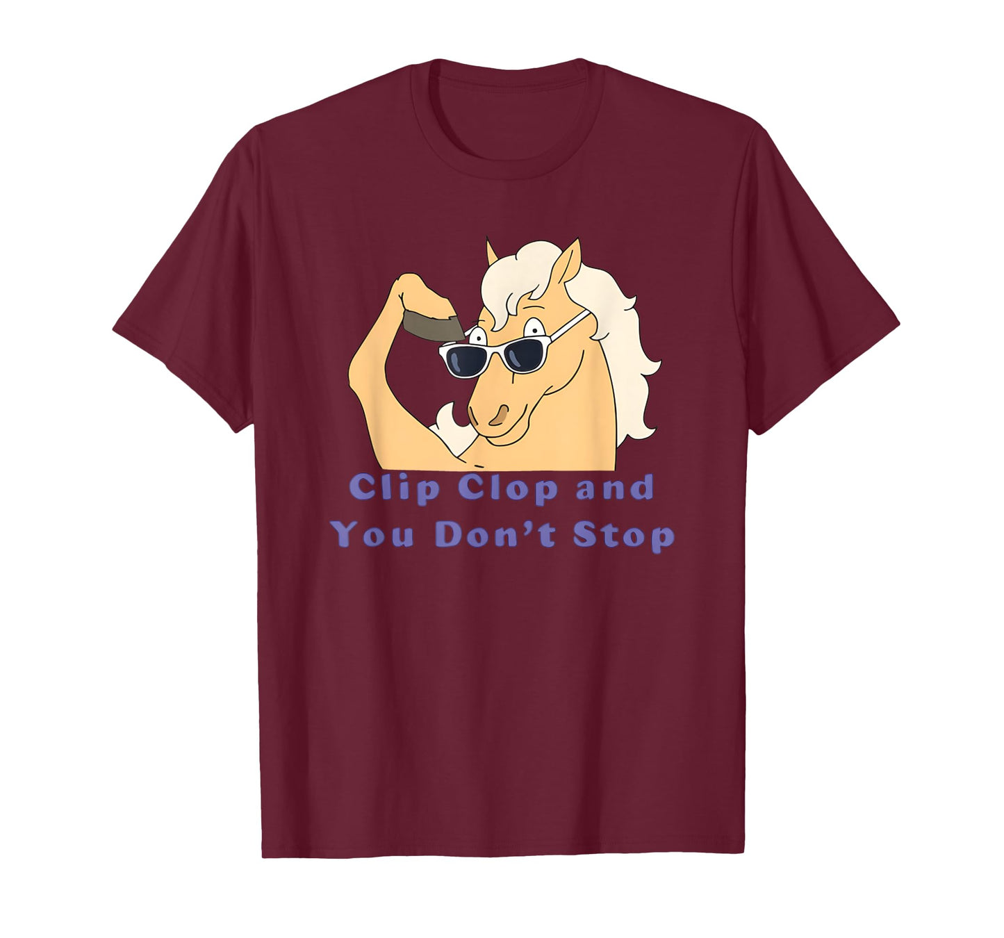 Horse Clip Clop And You Don't Stop Funny Boy Girl Kids T-Shirt