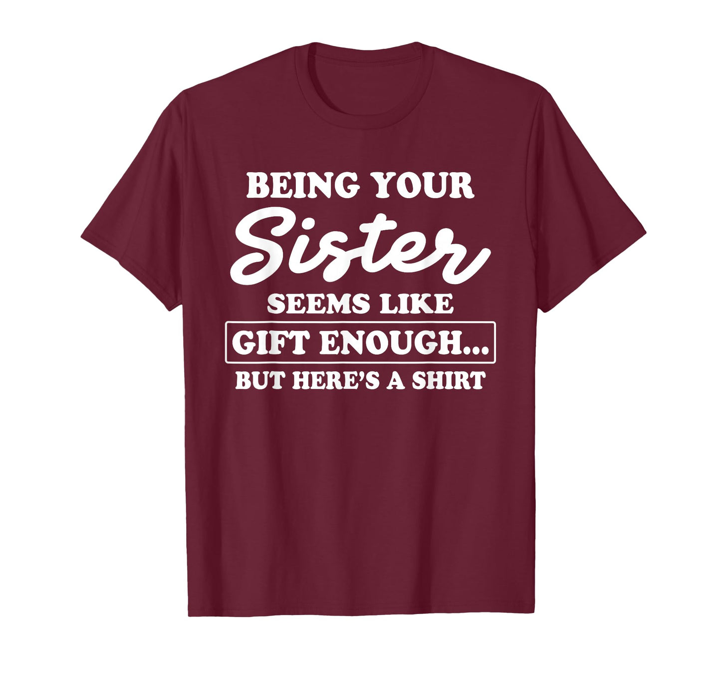 Funny Sarcastic Sister Humor for Brother T-Shirt