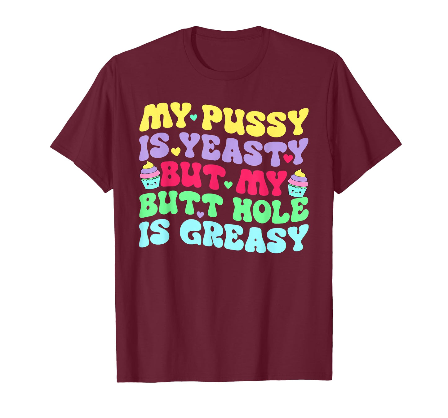 Yeasty Inappropriate Adult Humor Funny Men Women T-Shirt
