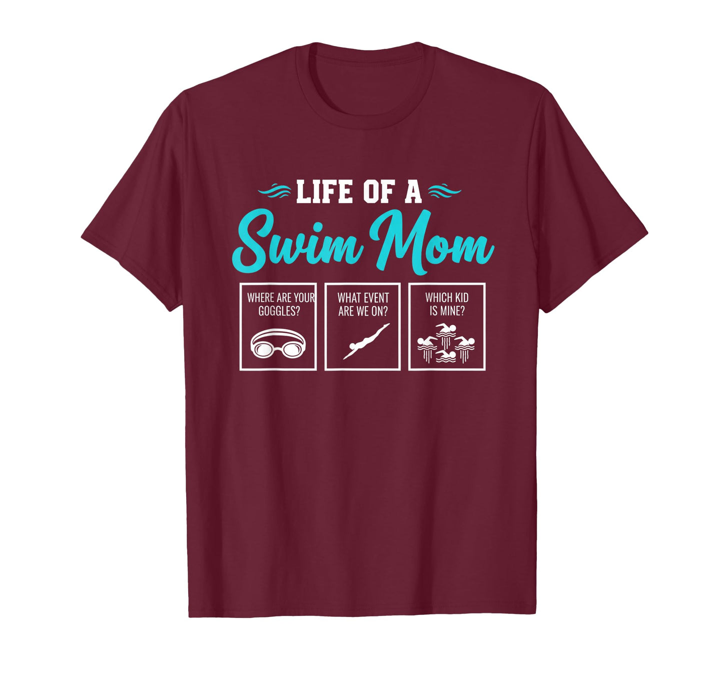 Life of A Swim Mom, Swim Mom Humor for Swim Team Moms T-Shirt