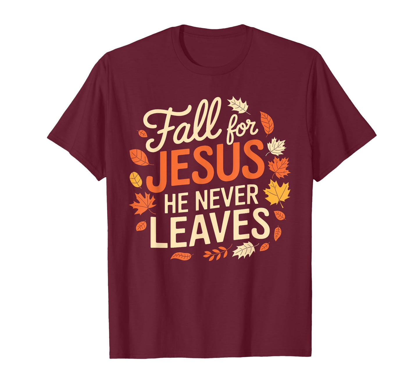 Retro Fall For Jesus He Never Leaves Thanksgiving Christian T-Shirt