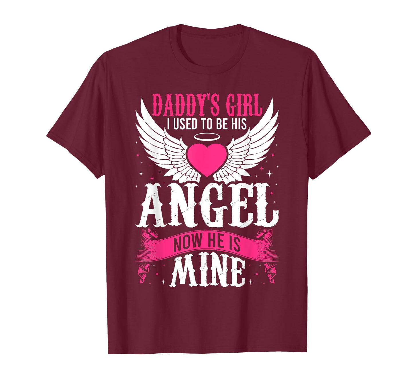 Daddy's Girl I Used to be His Angel Now He Is Mine In Heaven T-Shirt
