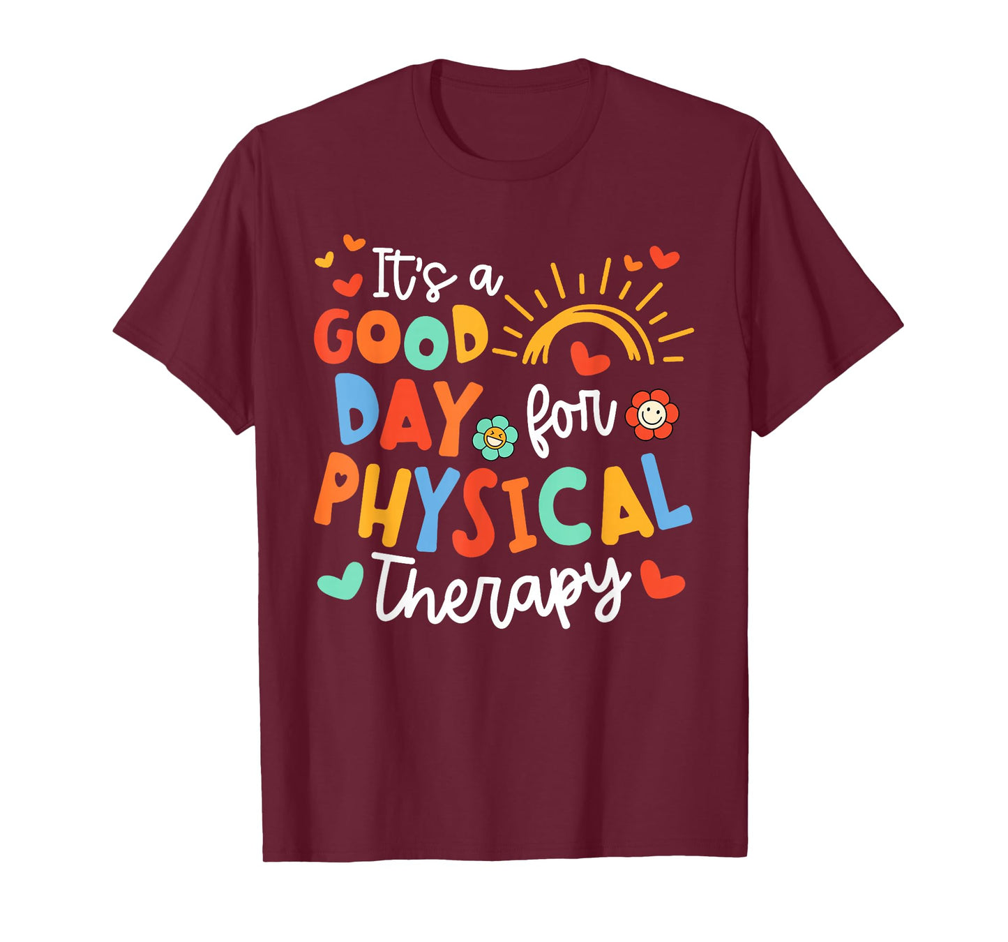 It's A Good Day For Physical Therapy PTA Pediatric PT T-Shirt