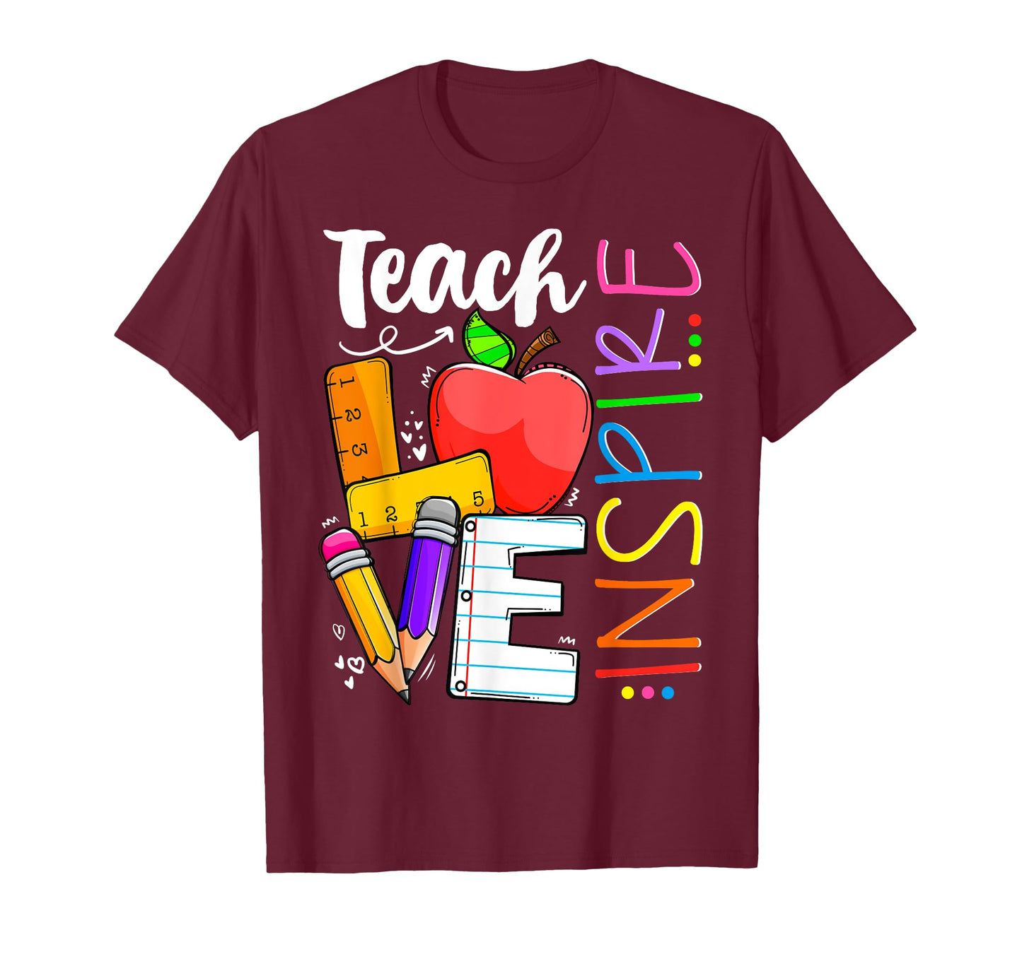 Cute Teach Love And Inspire Men Women Teacher T-Shirt