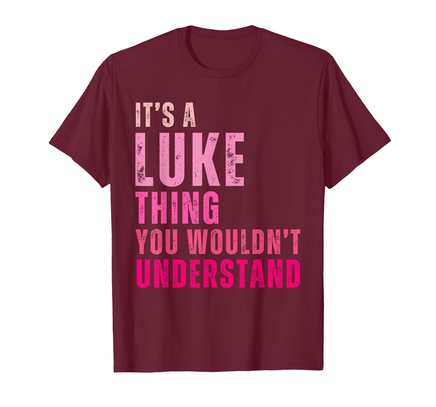 It's A Luke Thing You Wouldn't Understand Luke Vintage T-Shirt