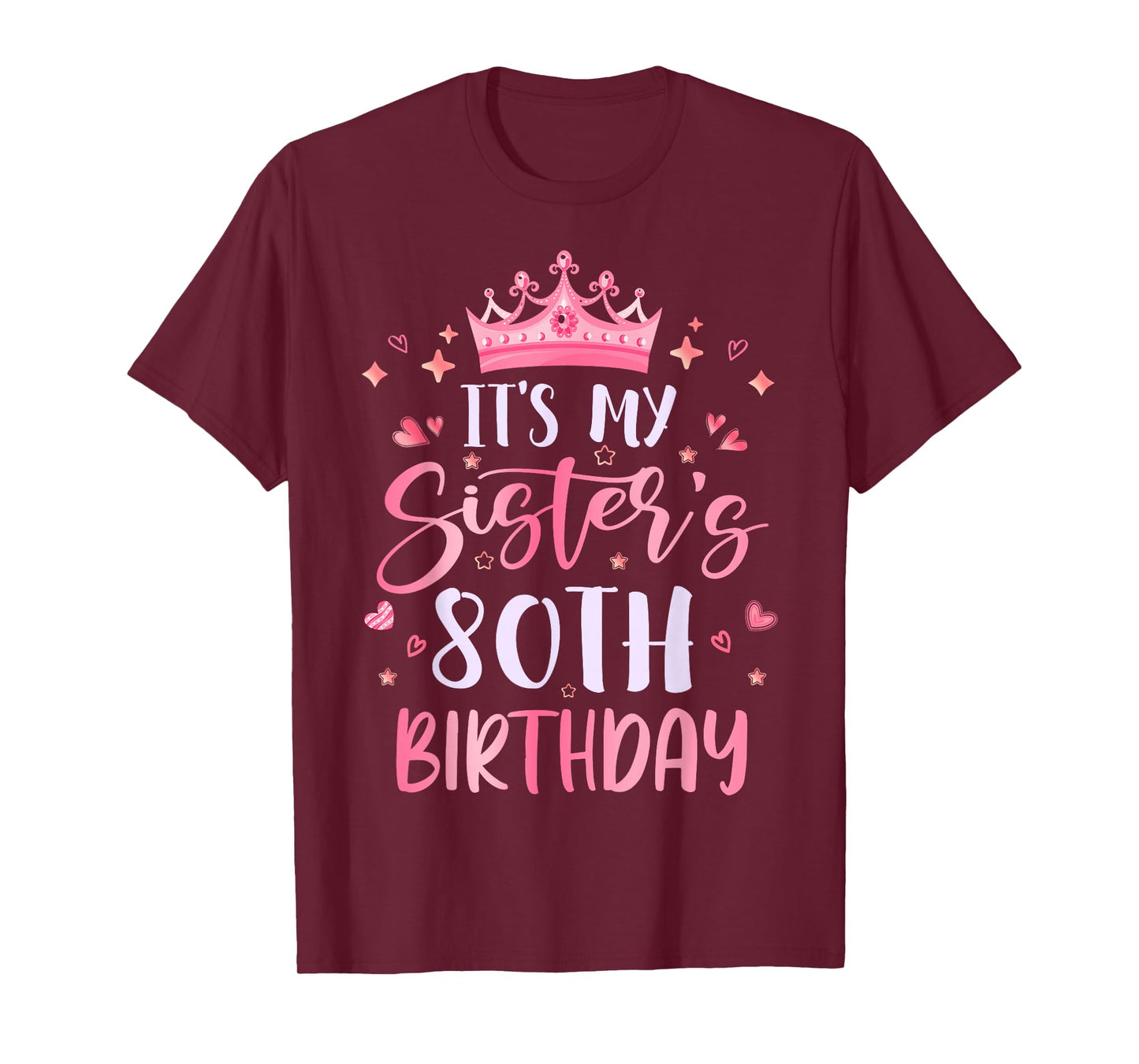It's My Sister's 80th Birthday Pink Happy 80 Years Old T-Shirt