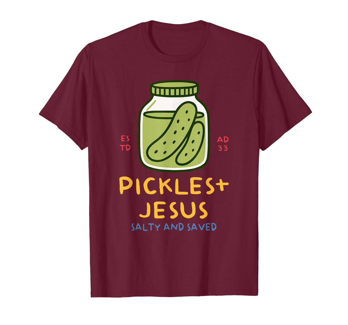 Pickles+ Jesus Salty and Saved Funny Christian Pickle T-Shirt